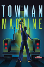 Load image into Gallery viewer, Towman Machine - Poster