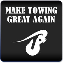 Load image into Gallery viewer, Make Towing Great Again - VS