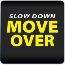 Load image into Gallery viewer, Slow Down Move Over - VS