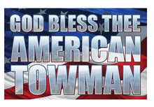 Load image into Gallery viewer, God Bless The American Towman - VS