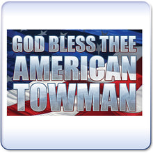 Load image into Gallery viewer, God Bless The American Towman - VS