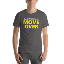 Load image into Gallery viewer, Slow Down Move Over - Shirt