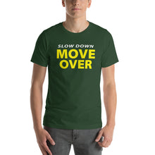 Load image into Gallery viewer, Slow Down Move Over - Shirt