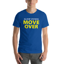 Load image into Gallery viewer, Slow Down Move Over - Shirt