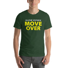 Load image into Gallery viewer, Slow Down Move Over - Shirt
